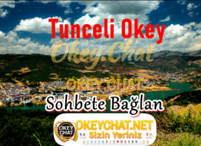 Tunceli Sohbet – Tunceli Chat – OkeyChat.Net